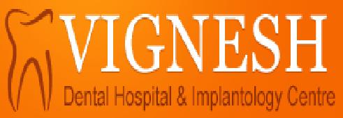 Vignesh Dental Hospital & Implantology Centre