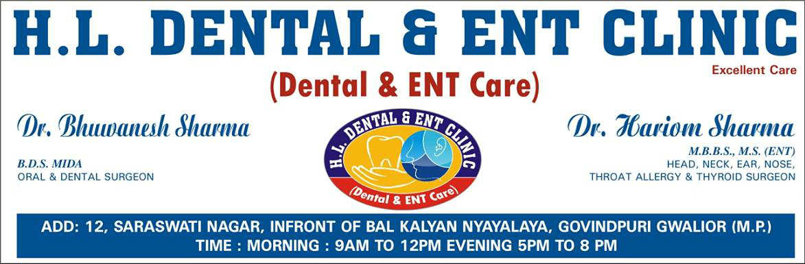 H.L. Dental & ENT Clinic Gwalior City Gwalior