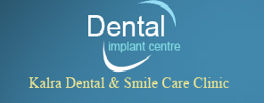 Kalra Dental & Smile Care Clinic
