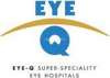 Eye-Q Super Speciality Eye Hospital