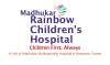 Madhukar Rainbow Children's Hospital