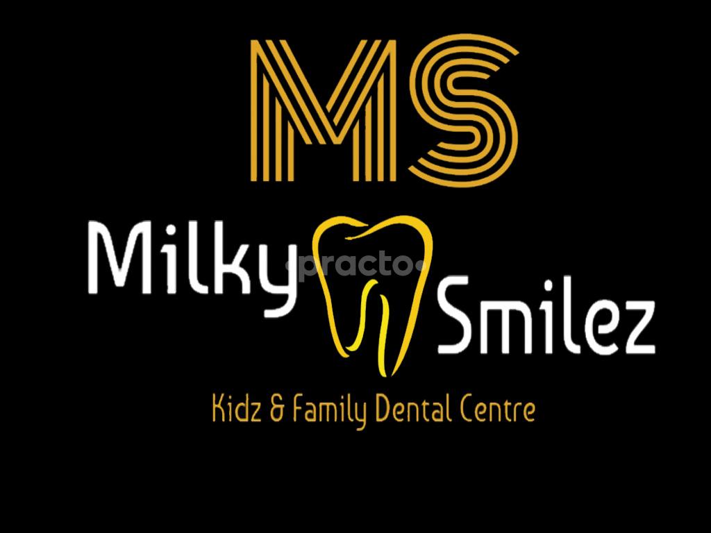 MS Milky Smilez Kidz & Family Dental Centre