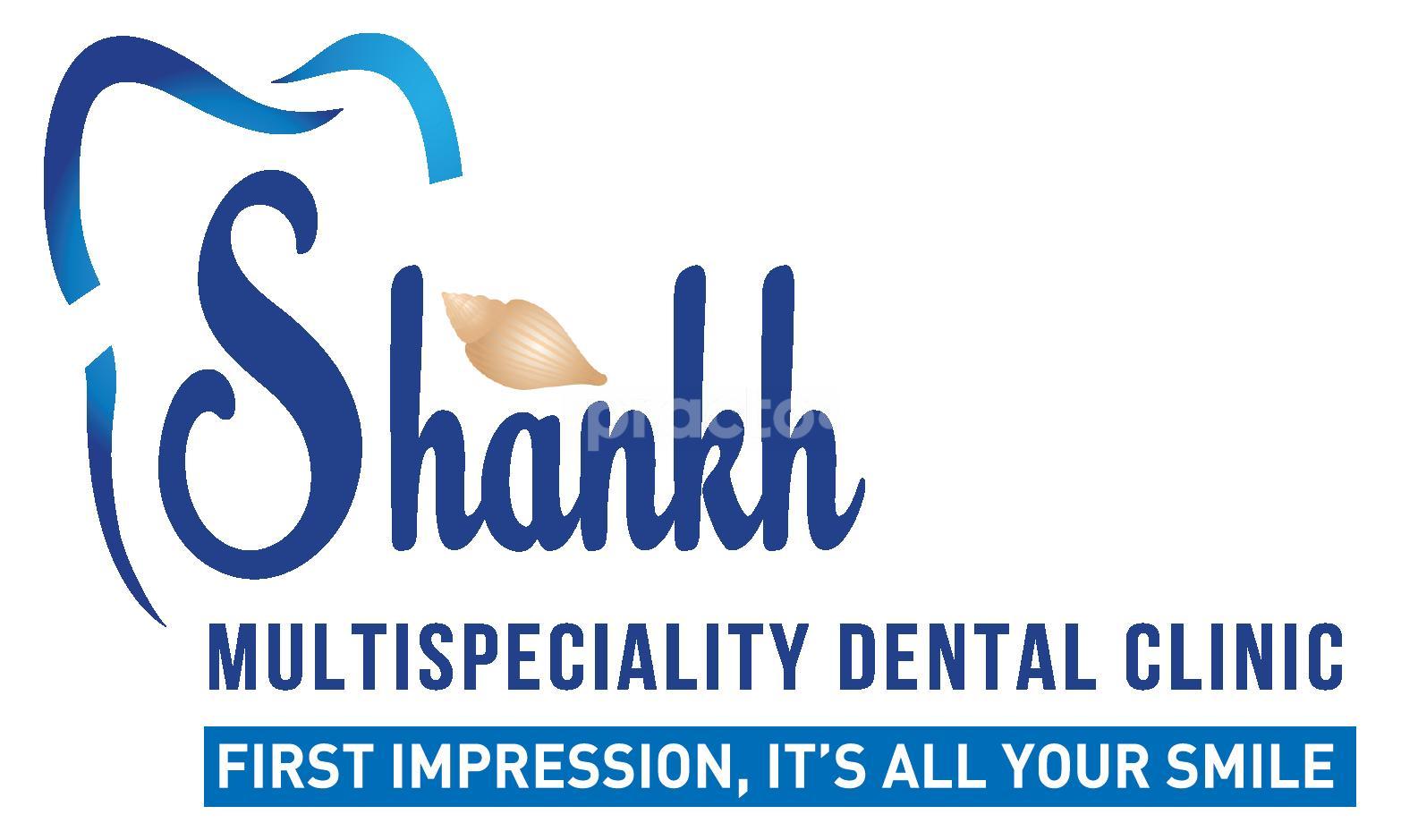 Shankh Multispeciality Dental Clinic
