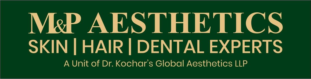 M&P Aesthetics A Unit of Dr. Kochar's Global Aesthetics LLP