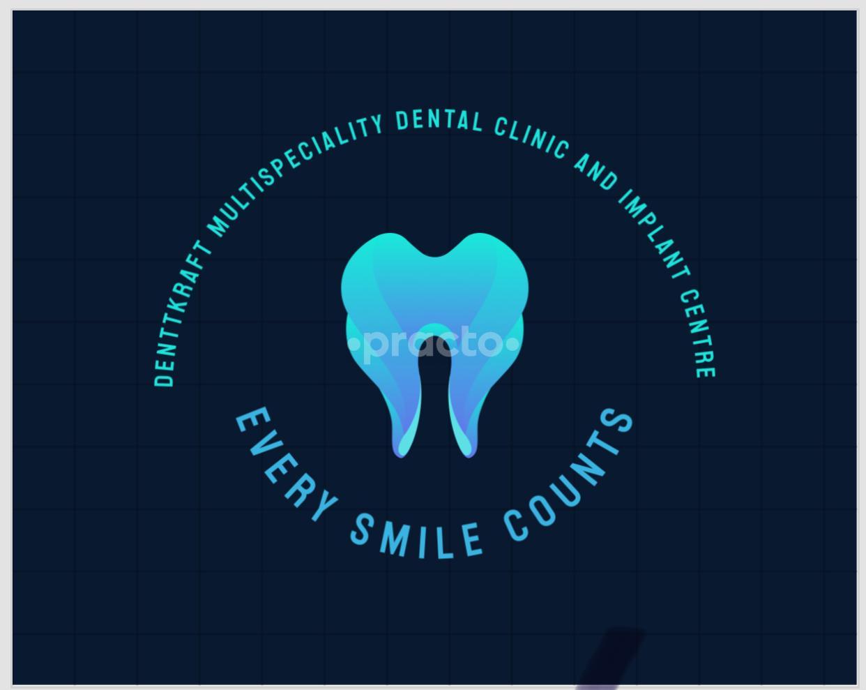Denttkraft Multispeciality Dental Clinic and Implant Centre 