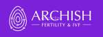 Archish Fertility & IVF
