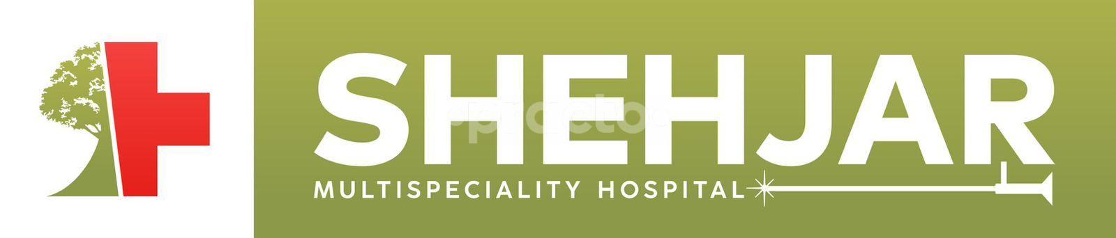 Shehjar Multispeciality Hospital 