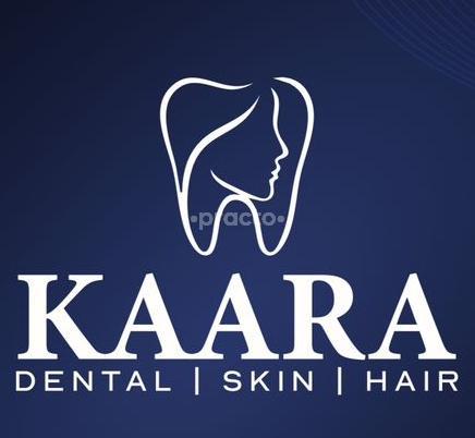 Kaara Dental and Skin Care Clinic