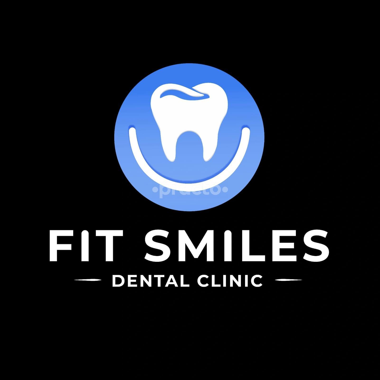 Fit Smiles Dental Clinic
