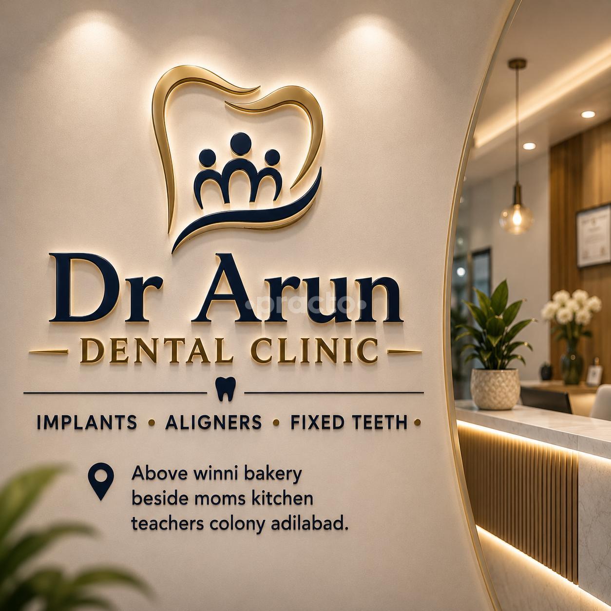Dr Arun Dental Clinic Implants & Aligners