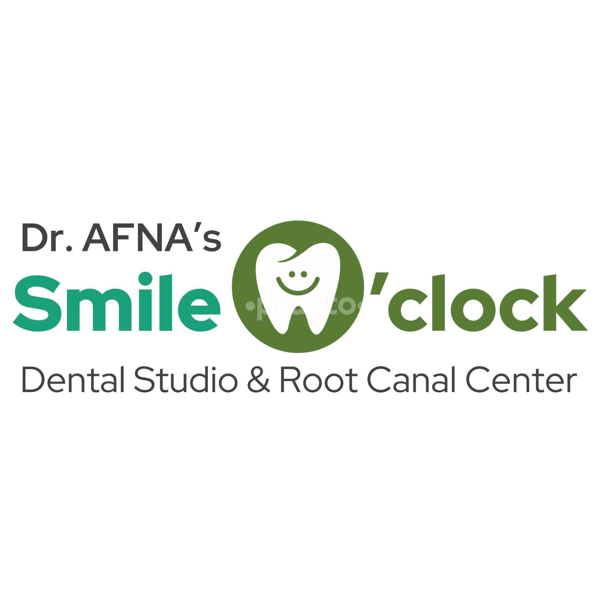 Dr. Afna's Smile O'clock Dental Studio & Root Canal Center