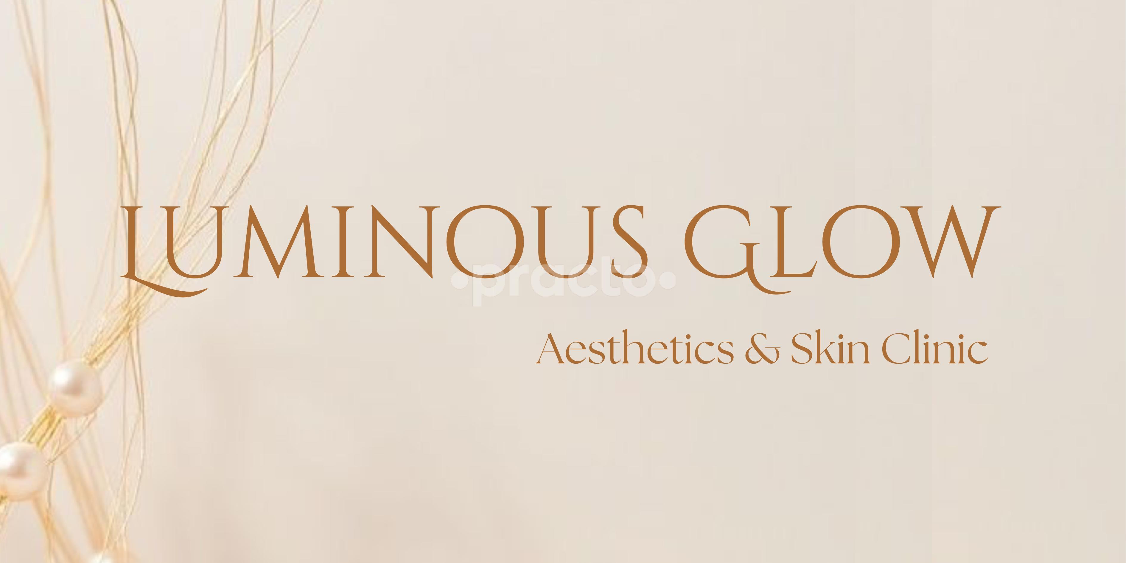 Luminous Glow Aesthetics and Skin Clinic Baner Pune