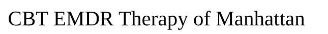 CBT EMDR Therapy of Manhattan