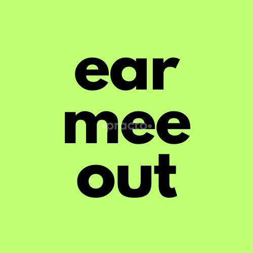 ear mee out