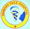 Vaibhav Face Hospital